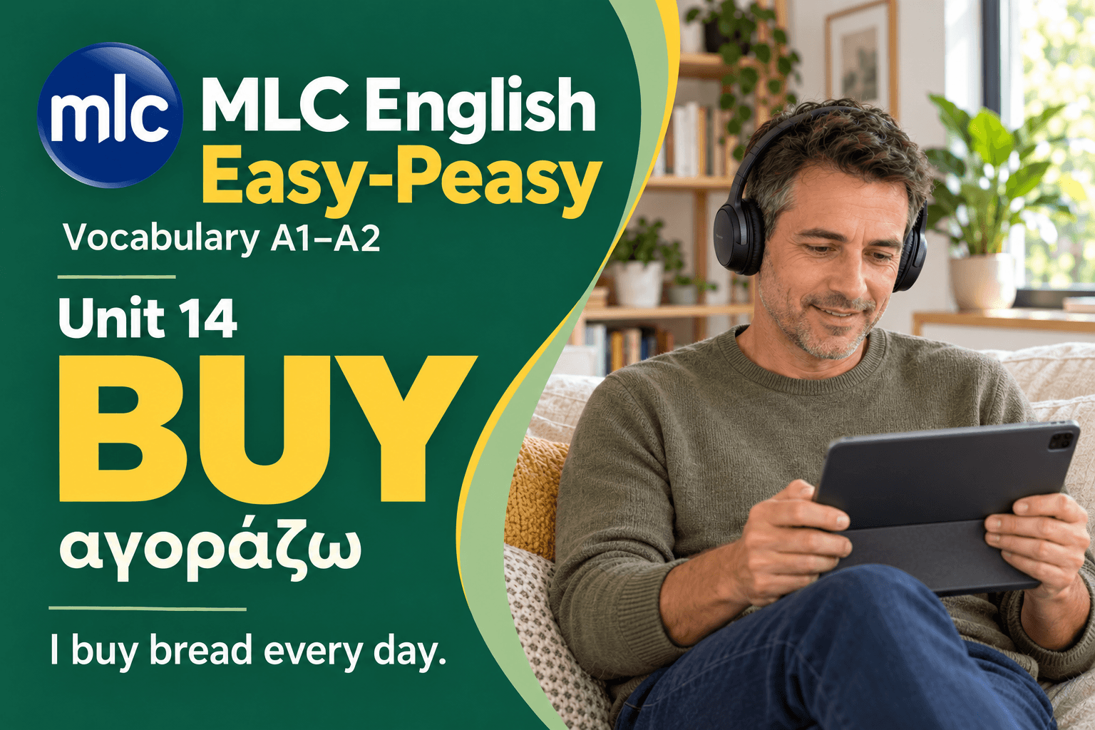 MLC English Easy-Peasy A1–A2, Unit 14 BUY – ενήλικας μαθαίνει αγγλικά με tablet στον καναπέ.